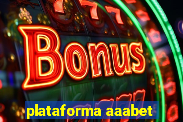 plataforma aaabet